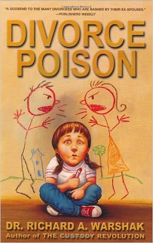 Divorce Poison: Protecting the Parent/Child Bond from a Vindictive Ex book cover