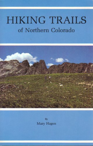 Hiking Trails of Northern Colorado [Lingua Inglese]