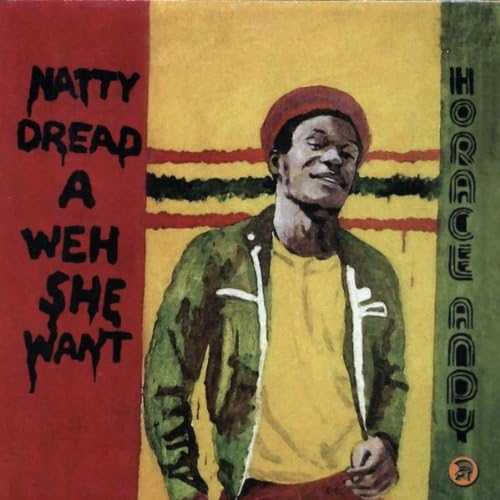 Horace Andy – Natty Dread A Weh She Want Amazon.com: Natty Dread a Weh She Want : Horace Andy
