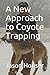 A New Approach to Coyote Trapping
