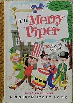 Hardcover THE MERRY PIPER: SEVENTY FAVORITE POEMS FOR CHILDREN Book