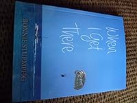 When I Get There 0692323880 Book Cover