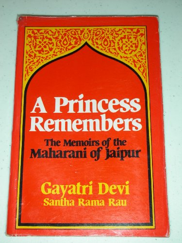 Princess Remembers: The Memoirs of the Maharani... B00152JQ84 Book Cover