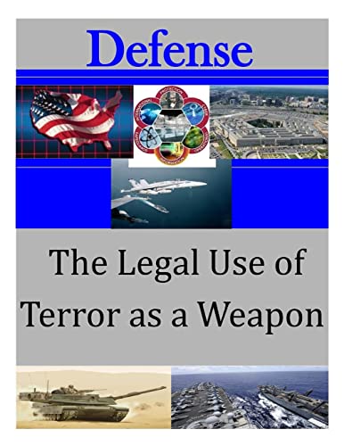The Legal Use of Terror as a Weapon (Defense)