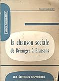  Pierre Brochon. La Chanson sociale de Béranger à Brassens