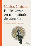 El universo en un puñado de átomos: Ciencia, arte y tecnología de los quarks a las ondas tradicionales (Metatemas) (Spanish Edition)