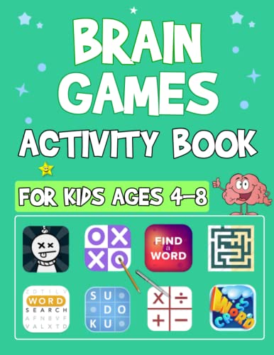 Brain Games Activity book For kids Ages 4-8: 100 Games, Puzzles, Logic Puzzle and more!
