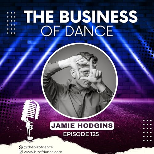 125- Jamie Hodgins: International Competitive Dance Registry, Camp Rock 2, Hairspray Tour, and Madonna.