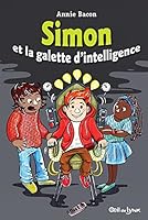 SIMON ET LA GALETTE D'INTELLIGENCE 2897700777 Book Cover
