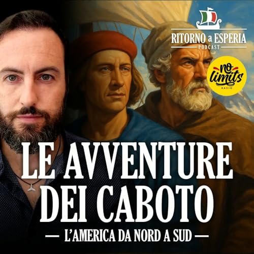 Giovanni e Sebastiano Caboto: l'America da Nord a Sud