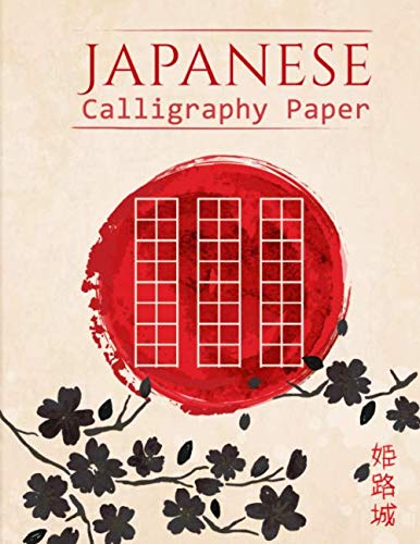 Japanese Calligraphy Paper: 130 Page Notebook for Genkouyoushi Kanji Hand Lettering (Japanese Practice Notebooks)
