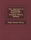 philosophy quotes about love  The Approach to Philosophy, Volume 31