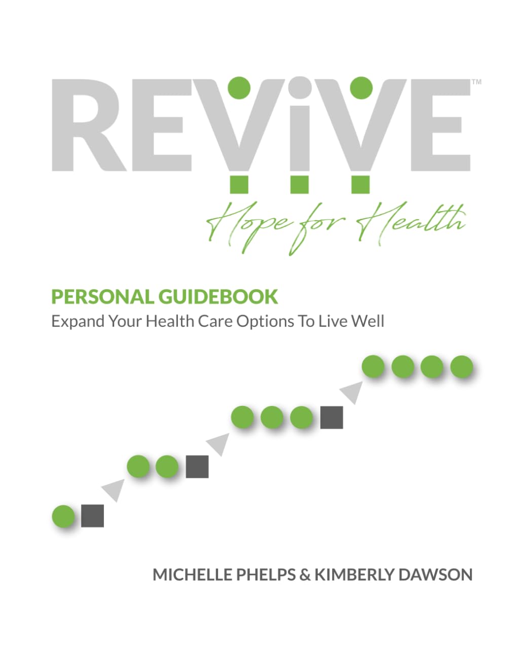 REViVE Hope for Health Personal Guidebook: Expand Your Health Care Options To Live Well