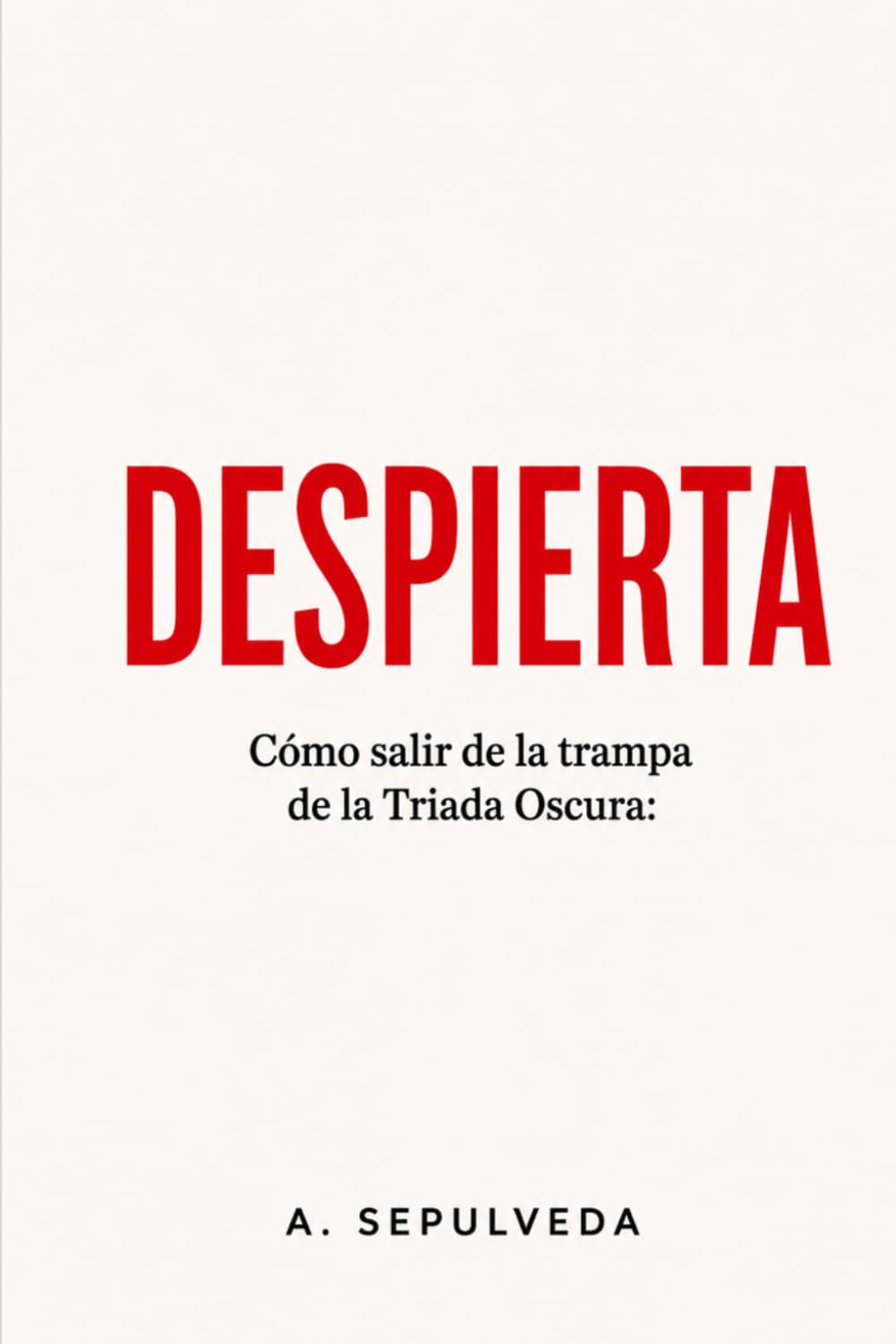 Despierta: Cómo salir de la trampa de la Triada Oscura