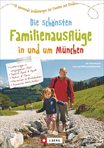 Familienausflug München: 60 spannende Entdeckungen für Familien mit Kindern. Die schönsten Familienausflüge in und um München. Freizeitaktivitäten für die Wochenendplanung.