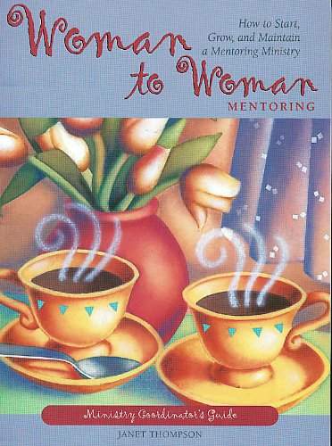 Woman to Woman Mentoring (Ministry Coordinator's Guide)