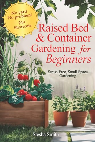 Raised Bed & Container Gardening for Beginners: Stress-Free Small Space Gardening image 2