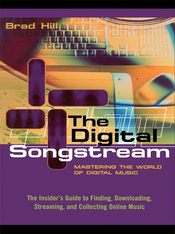The Digital Songstream: Mastering the World of Digital Music