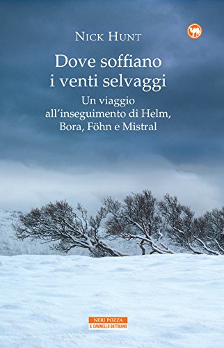 Dove soffiano i venti selvaggi: Un viaggio