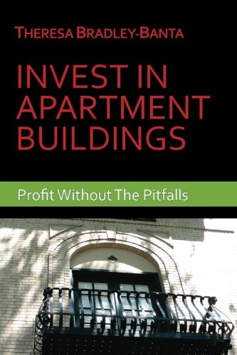 Invest In Apartment Buildings: Profit Without The Pitfalls Invest In Apartment Buildings: Profit Without The Pitfalls