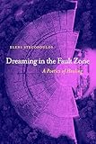 Dreaming in the Fault Zone: A Poetics of Healing