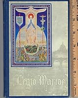 Legio Mariae: The Official Handbook Of The Legion Of Mary. Fifth American Edition B00U29K5KE Book Cover