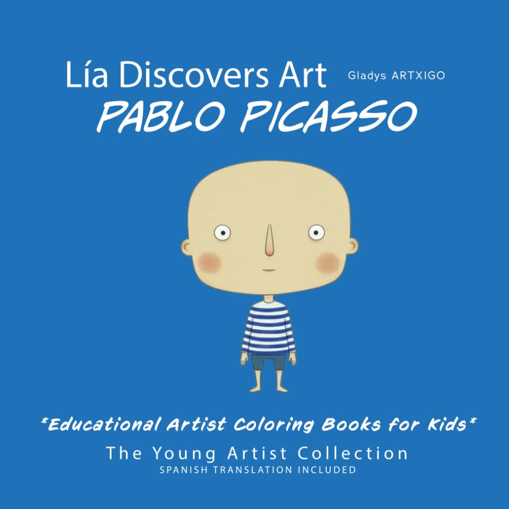 Lía Discovers Art | Pablo Picasso, Educational Artist Coloring Books for Kids: Famous Artists for Children