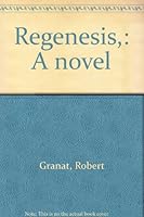 Regenesis,: A novel 0671213628 Book Cover