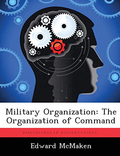Military Organization: The Organization of Command