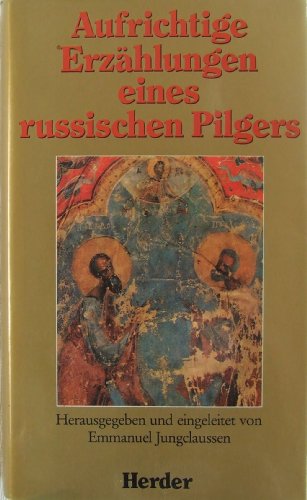 Aufrichtige Erzählungen eines russischen Pilgers