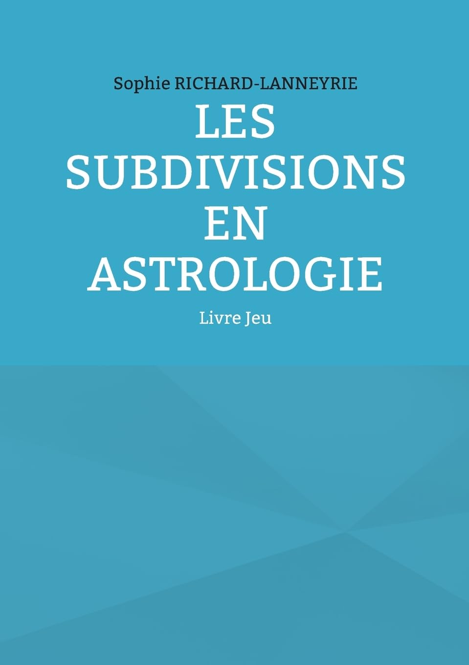 Les subdivisions en Astrologie: Livre Jeu