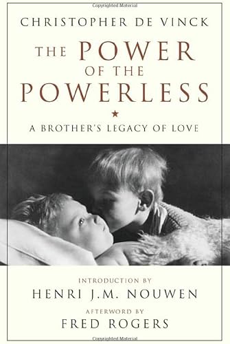 The Power of the Powerless: A Brother's Legacy of Love