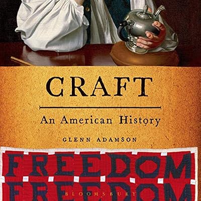 Craft: An American History