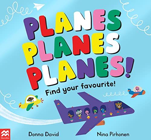 Planes Planes Planes!: Find Your Favourite (50 To Follow And Count, 3)
