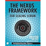 Nexus Framework for Scaling Scrum, The: Continuously Delivering an Integrated Product with Multiple Scrum Teams (The Professional Scrum Series) (English Edition)