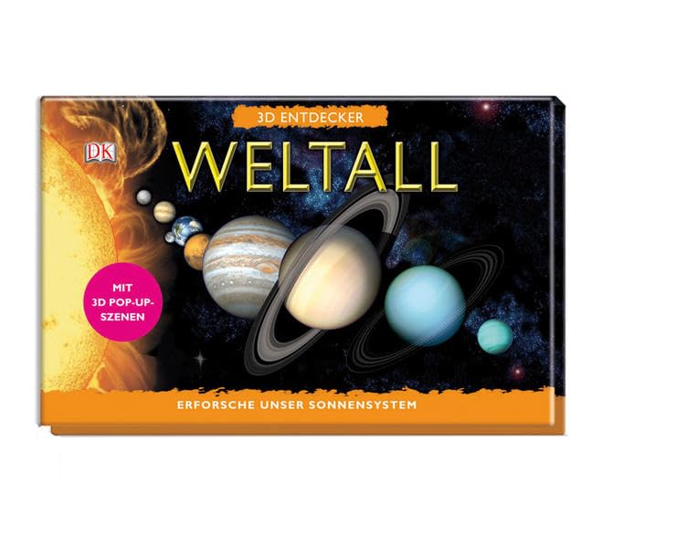 Weltall: Erforsche unser Sonnensystem (3 D Entdecker)