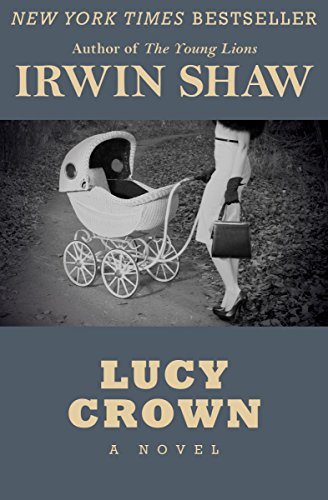 Lucy Crown A Novel Kindle Edition By Shaw Irwin Literature Fiction Kindle Ebooks Amazon Com