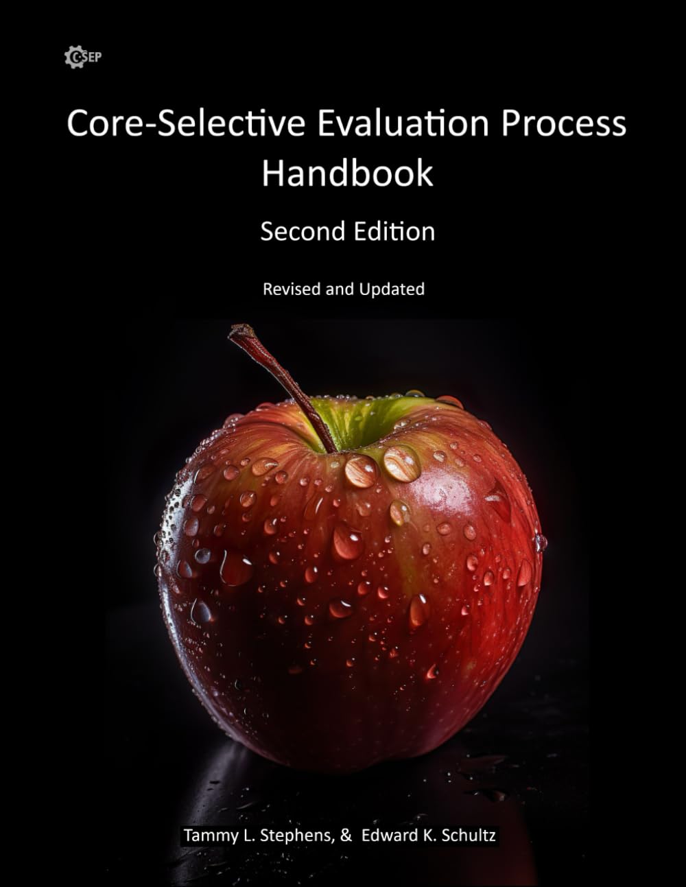 Core-Selective Evaluation Process Handbook (C-SEP), Second Edition: Revised and Updated