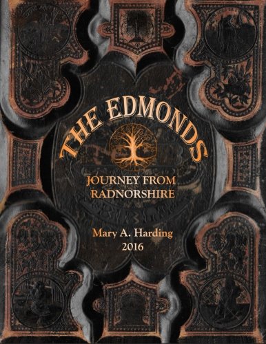 The Edmonds Journey From Radnorshire: Including Harding, Williams, Brick and Collett, Price, Osborn and Patten