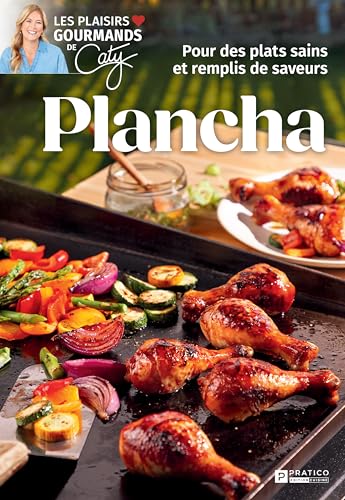 Plancha: Pour des plats sains et remplis de saveurs