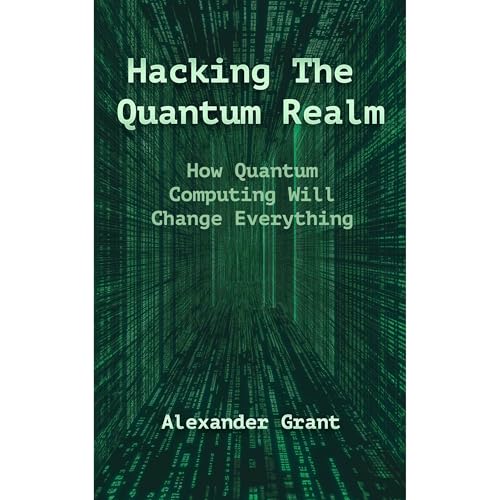 Hacking the Quantum Realm by Alexander Grant episode artwork