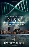 2136: A Post-Apocalyptic Novel (2136 Trilogy) (Volume 1)