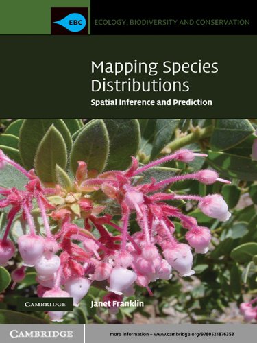 Mapping Species Distributions: Spatial Inference and Prediction (Ecology, Biodiversity and Conservation)