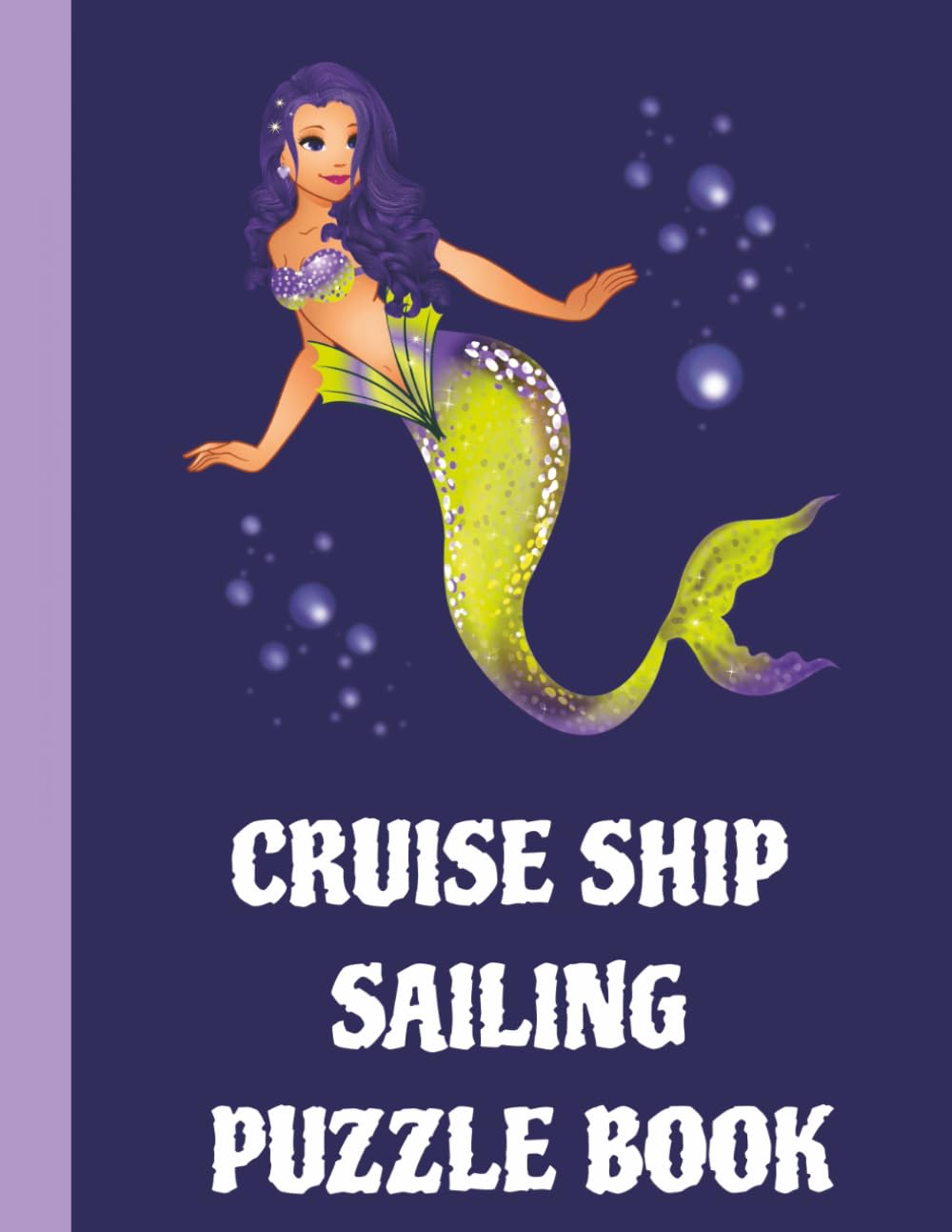 Mermaid Cruise Ship Sailing Puzzle Book: Nautical Shaped Word Search, Maze, Sudoku, Odd One Out & Coloring Activity for Boaters