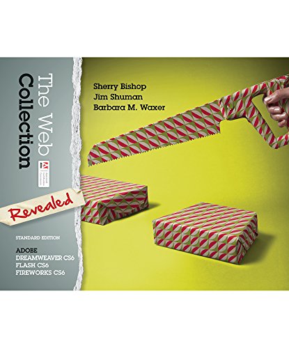 Used Book In Good Condition The Web Collection Revealed: Adobe Dreamweaver CS6, Flash CS6, Fireworks CS6: Standard Edition: Adobe Dreamweaver CS6, Flash CS6 and Fireworks CS6