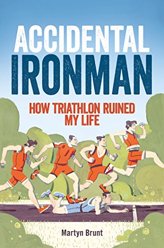 Télécharger Accidental Ironman: How Triathlon Ruined My Life (English Edition) PDF Ebook En Ligne