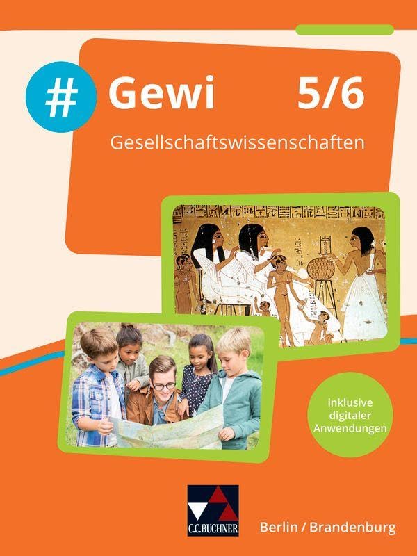 #Gewi – Berlin/Brandenburg / #Gewi Berlin/Brandenburg 5/6: Gesellschaftswissenschaften/Geografie/Politische Bildung/Geschichte... (#Gewi – ... Oberschulen und Gesamtschulen)