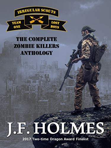 Irregular Scout Team One: Zombie Killers Series Books 1 -11 by [J.F. Holmes, Talon Beeson]