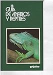 Guia De Anfibios Y Reptiles: 