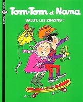 Tom-Tom et Nana, tome 18 : Salut les zinzins ! 2747013960 Book Cover